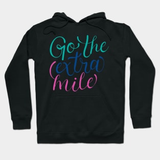 Go To The extra Mile by MAKO DESIGN FOR U ! Hoodie